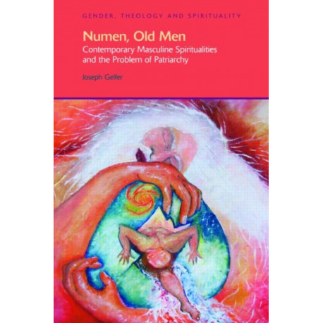 Numen, Old Men: Contemporary Masculine Spiritualities and the Problem of Patriarchy