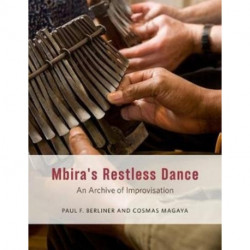 Mbira's Restless Dance: An Archive of Improvisation