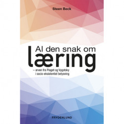 Al den snak om læring: arven fra Piaget og Vygotsky i socio-eksistentiel belysning