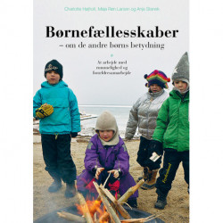 Børnefællesskaber: Om de andre børns betydning