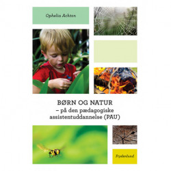 Børn og natur: på den pædagogiske assistentuddannelse (PAU)