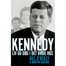 Kennedy: Liv og død i Det Hvide Hus