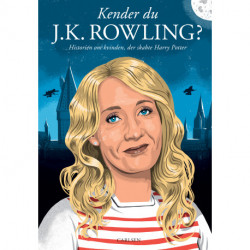 Kender du J.K. Rowling?: Historien om kvinden, der skabte Harry Potter
