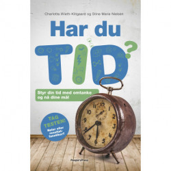 Har du tid: Styr din tid med omtanke og nå dine mål