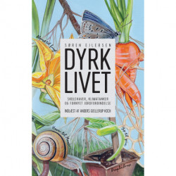 Dyrk livet: Skolehaver, klimatanker og fornyet jordforbindelse