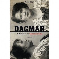 Dagmar: Historien om en barnemorderske