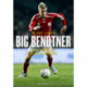 Big Bendtner: En biografi om Nicklas Bendtner
