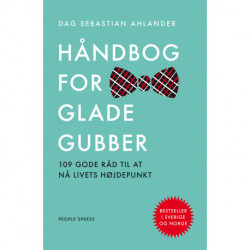 Håndbog for glade gubber: 109 gode råd til at nå livets højdepunkt