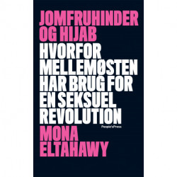 Jomfruhinder og hijab: Hvorfor Mellemøsten har brug for en seksuel revolution