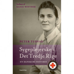 Sygeplejerske i Det Tredje Rige: En danskers historie