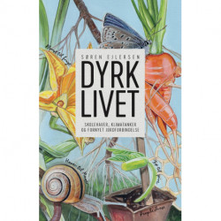 Dyrk livet: Skolehaver, klimatanker og fornyet jordforbindelse