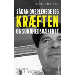 Sådan overlevede jeg kræften - og sundhedsvæsenet