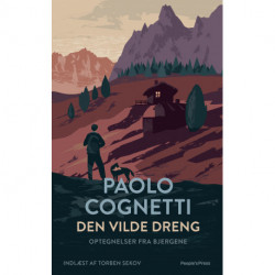 Den vilde dreng: Optegnelser fra bjergene