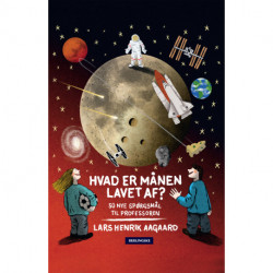 Hvad er månen lavet af?: 50 nye spørgsmål til professoren