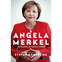 Angela Merkel: Kansleren og hendes verden