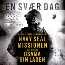 En svær dag: En førstehåndsberetning om Navy Seal missionen, der dræbte Osama Bin Laden