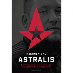 Hjernen bag Astralis: Den utrolige historie om esportens rejse fra sumpede kældre til udsolgte arenaer
