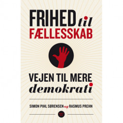 Frihed til fællesskab: Vejen til mere demokrati