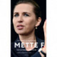 Mette F.: Statsminister