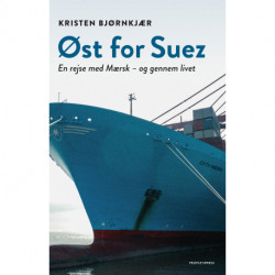Øst for Suez: En rejse med Mærsk - og gennem livet