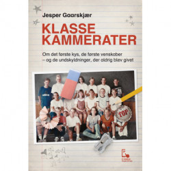 Klassekammerater: Om det første kys, de første venskaber – og de undskyldninger, der aldrig blev givet