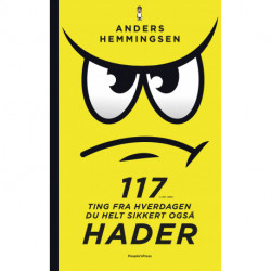 117 ting fra hverdagen du HELT sikkert også hader