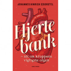 Hjertebank: - alt om kroppens vigtigste organ