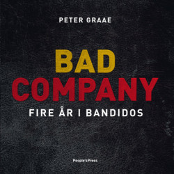 Bad Company: Fire år i Bandidos