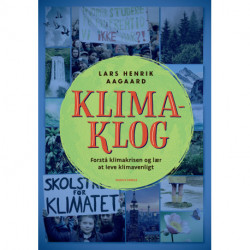 Klimaklog: Forstå klimakrisen og lær at leve klimavenligt