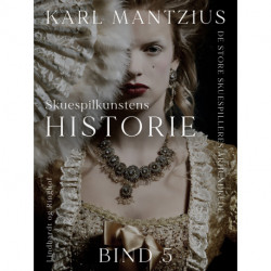 Skuespilkunstens historie. Bind 5