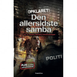 Den allersidste samba: Og 11 andre danske kriminalsager