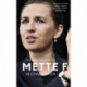 Mette F.: Statsminister