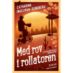 Med rov i rollatoren