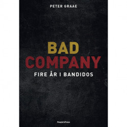 Bad Company: Fire år i Bandidos