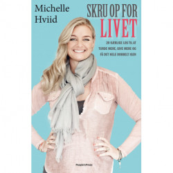 Skru op for livet: 20 kærlige los til at turde mere, give mere og få det hele dobbelt igen