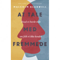At tale med fremmede: Hvad vi burde vide om folk vi ikke kender