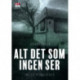 Alt det som ingen ser