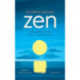 Zen: 100 praktiske råd der bringer ro og glæde i dit liv
