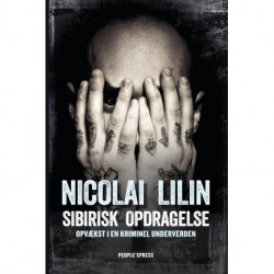 Sibirisk opdragelse: Opvækst i en kriminel underverden