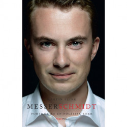 Messerschmidt: Portræt af en politisk ener