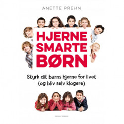 Hjernesmarte børn: Styrk dit barns hjerne for livet (og bliv selv klogere)