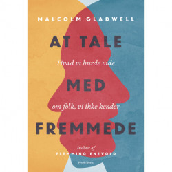 At tale med fremmede: Hvad vi burde vide om folk, vi ikke kender