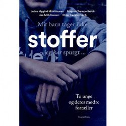 Mit barn tager ikke stoffer: - jeg har spurgt