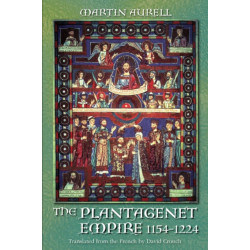 The Plantagenet Empire 1154-1224: 1154-1224