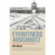 Eyewitness Auschwitz: Three Years in the Gas Chambers