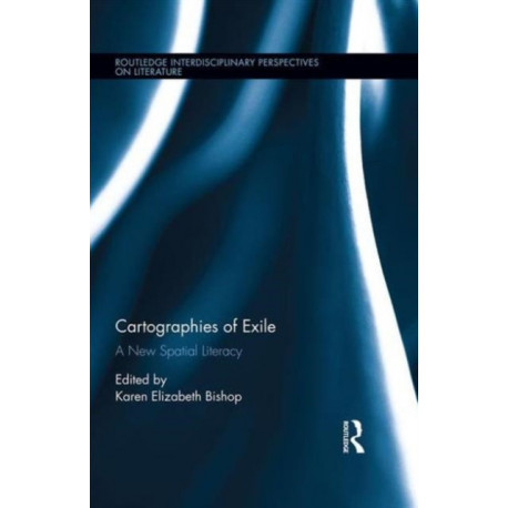 Cartographies of Exile: A New Spatial Literacy