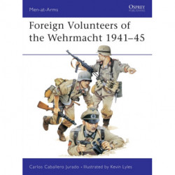 Foreign Volunteers of the Wehrmacht 1941–45