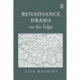 Renaissance Drama on the Edge