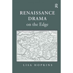Renaissance Drama on the Edge