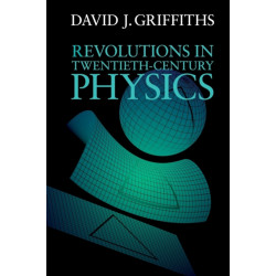 Revolutions in Twentieth-Century Physics
